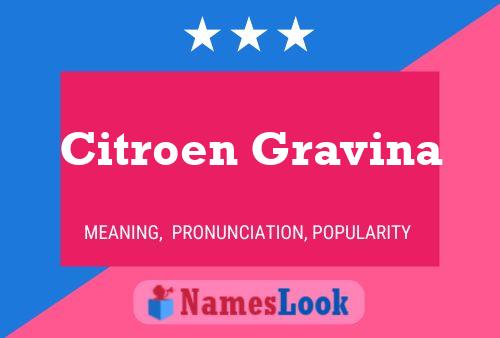 Citroen Gravina Name Poster