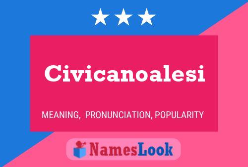 Civicanoalesi Name Poster