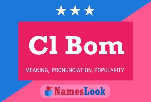 Cl Bom Name Poster