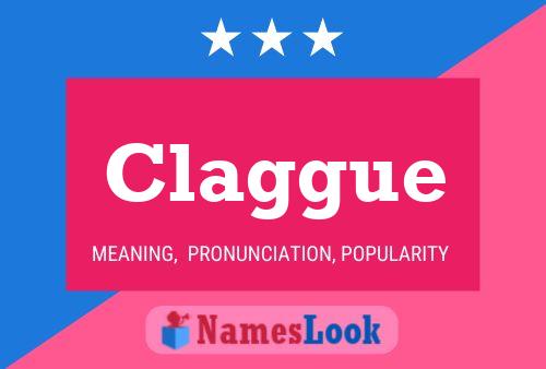 Claggue Name Poster