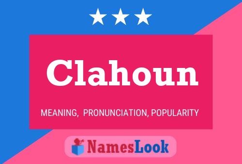 Clahoun Name Poster