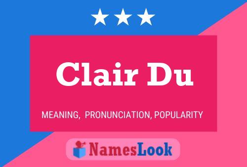 Clair Du Name Poster