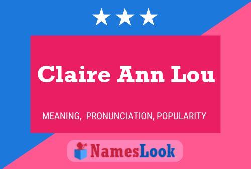 Claire Ann Lou Name Poster