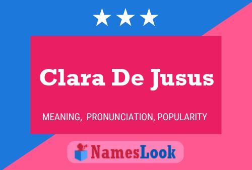 Clara De Jusus Name Poster