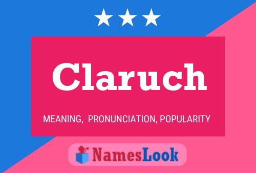 Claruch Name Poster