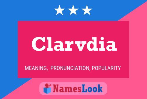 Clarvdia Name Poster