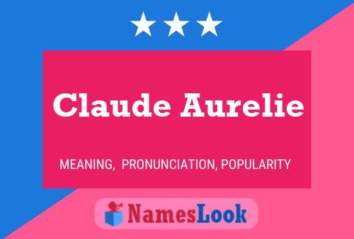 Claude Aurelie Name Poster