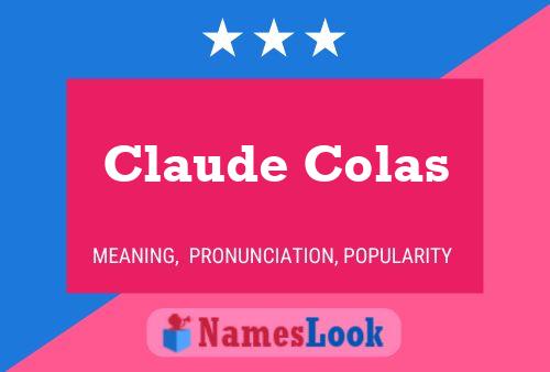 Claude Colas Name Poster