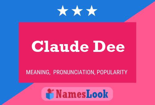 Claude Dee Name Poster