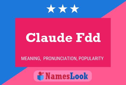 Claude Fdd Name Poster