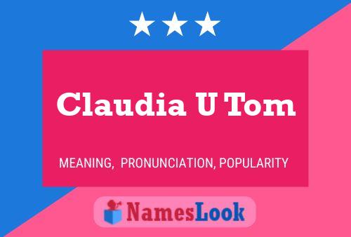 Claudia U Tom Name Poster