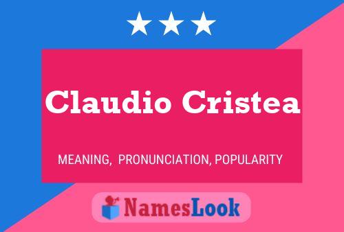 Claudio Cristea Name Poster