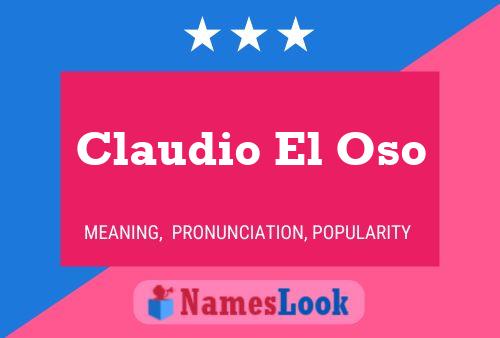 Claudio El Oso Name Poster