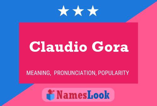 Claudio Gora Name Poster