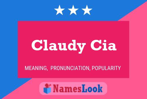 Claudy Cia Name Poster