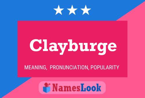 Clayburge Name Poster