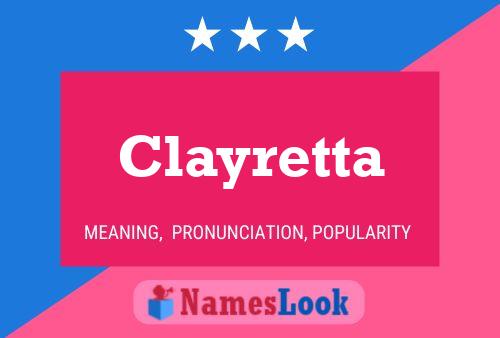 Clayretta Name Poster