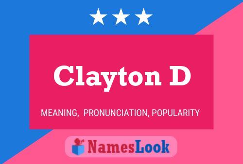 Clayton D Name Poster