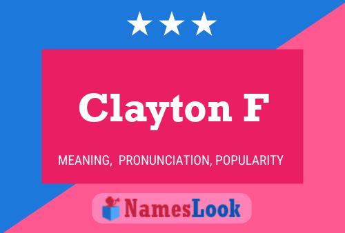 Clayton F Name Poster