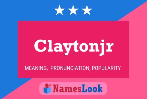 Claytonjr Name Poster