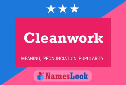 Cleanwork Name Poster