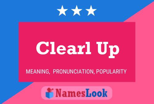 Clearl Up Name Poster