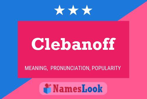 Clebanoff Name Poster