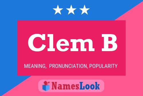 Clem B Name Poster