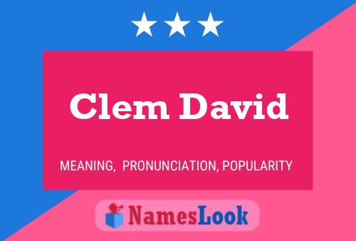 Clem David Name Poster