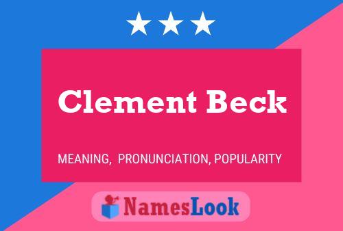 Clement Beck Name Poster