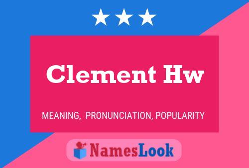 Clement Hw Name Poster