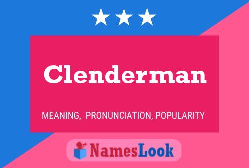 Clenderman Name Poster