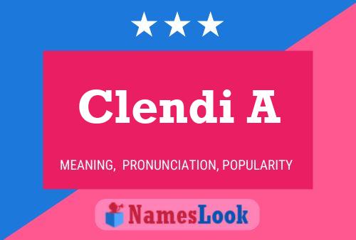 Clendi A Name Poster