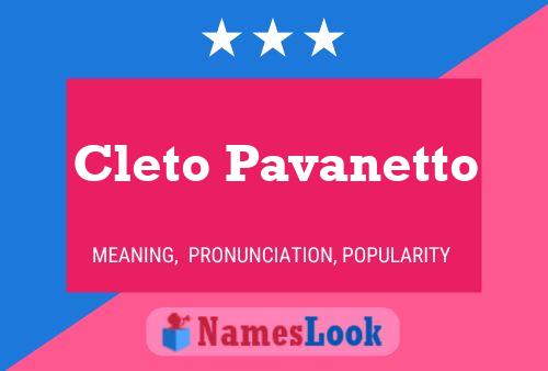 Cleto Pavanetto Name Poster