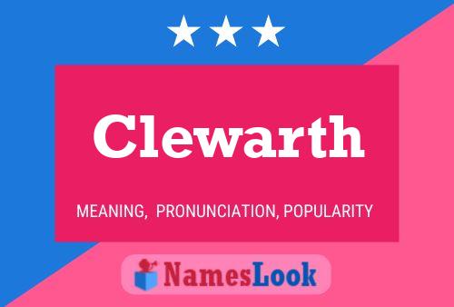 Clewarth Name Poster