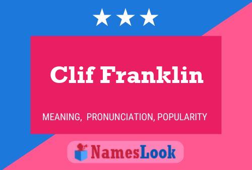 Clif Franklin Name Poster