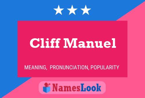 Cliff Manuel Name Poster