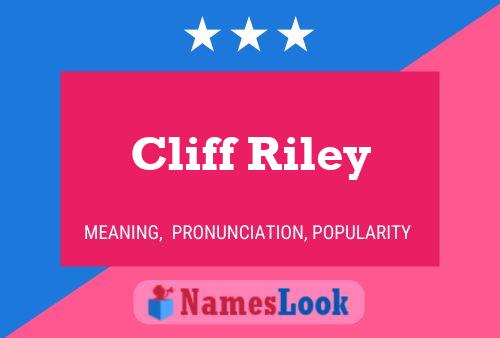 Cliff Riley Name Poster