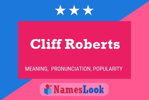 Cliff Roberts Name Poster