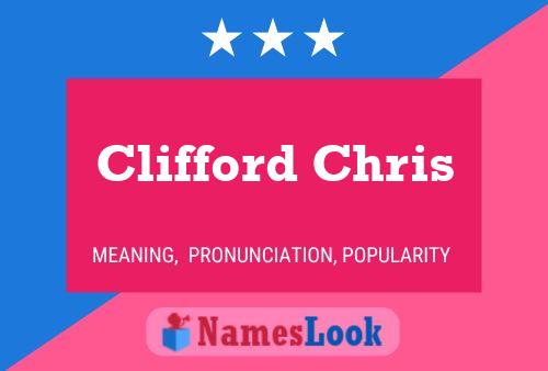 Clifford Chris Name Poster