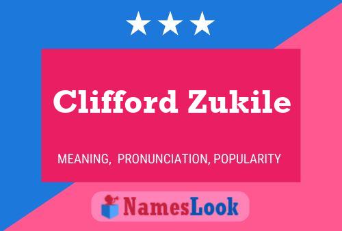 Clifford Zukile Name Poster