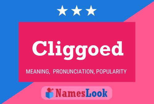 Cliggoed Name Poster