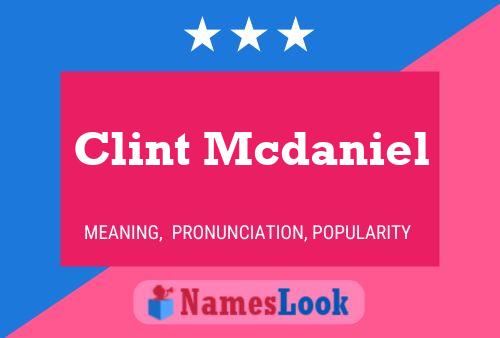 Clint Mcdaniel Name Poster