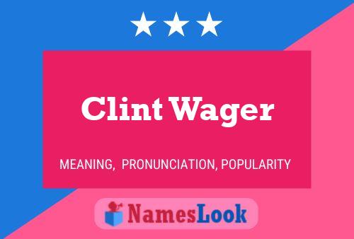 Clint Wager Name Poster