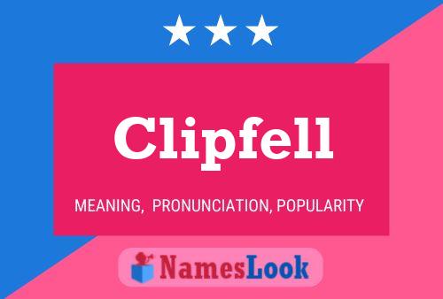 Clipfell Name Poster