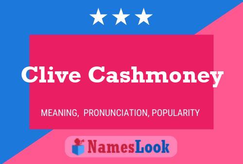 Clive Cashmoney Name Poster