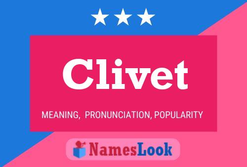 Clivet Name Poster