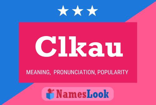 Clkau Name Poster