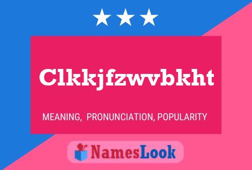 Clkkjfzwvbkht Name Poster