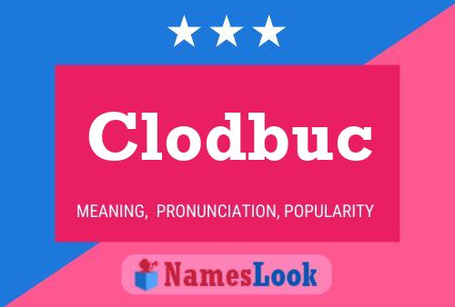 Clodbuc Name Poster